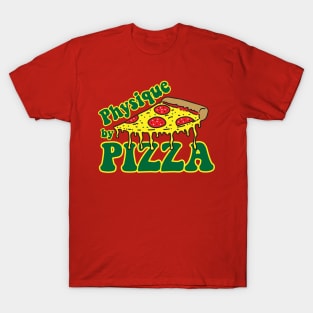 Physique by Pizza T-Shirt